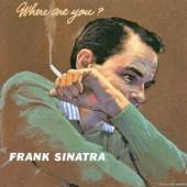 SINATRA FRANK  - CD WHERE ARE YOU ?
