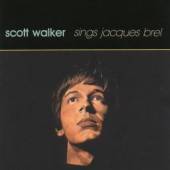 WALKER SCOTT  - CD SINGS JACQUES BREL