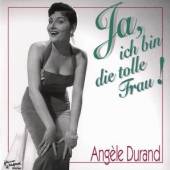 DURAND ANGELE  - CD JA, ICH BIN DIE TOILE FRA