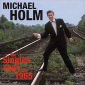 HOLM MICHAEL  - CD DIE SINGLES 1961-1965