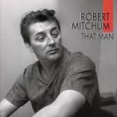 MITCHUM ROBERT  - CD THAT MAN