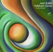 RUBIN AMY: HALLELUJAH GAMES  - CD C. SCHADEBERG - S..