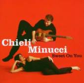 MINUCCI CHIELI  - CD SWEET ON YOU