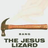 JESUS LIZARD  - CD BANG