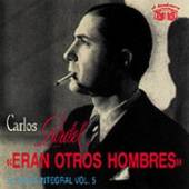 GARDEL CARLOS  - CD ERAN OTROS HOMBRES