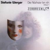 WERGER STEFANIE  - CD DIE NACHSTE./ZERBRECHLICH