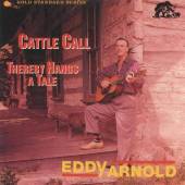 ARNOLD EDDY  - CD CATTLE CALL/THEREBY HANGS