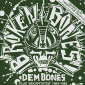 BROKEN BONES  - CD DEM BONES -REISSUE-