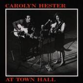 HESTER CAROLYN  - CD AT TOWN HALL