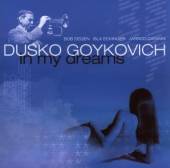 GOYKOVICH DUSKO  - CD IN MY DREAMS