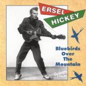 HICKEY ERSEL  - CD BLUEBIRDS OVER THE...