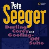 SEEGER PETE  - CD DARLING COREY & GOOFING