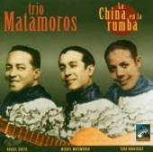 MATAMOROS -TRIO-  - CD LA CHINA EN LA RUMBA