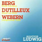 BERG/DUTILLEUX/WEBER  - CD STRING QUARTETS