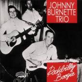 BURNETTE JOHNNY -TRIO-  - CD ROCK A BILLY BOOGIE