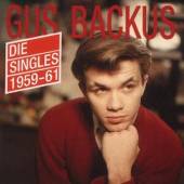 BACKUS GUS  - CD SINGLES '59-'61