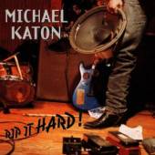 KATON MICHAEL  - CD RIP IT HARD!