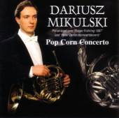 MIKULSKI DARIUSZ  - CD POP CORN CONCERTO