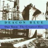 DEACON BLUE  - CD OUR TOWN -GREATEST HITS-