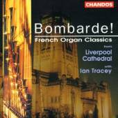 IAN TRACEY  - CD BOMBARDE! FRENCH ORGAN CLASSICS