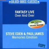 FANTASY LIVE/EDEN STEVE&JAMES  - CD OVER AND OVER/MEMORIES EMOTION