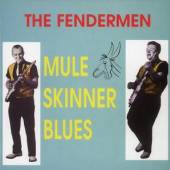 FENDERMEN  - CD MULE SKINNER BLUES