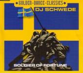 SCHWEDE DJ  - CD SOLDIER OF FORTUNE