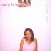 TIMONY MARY  - CD MOUNTAINS