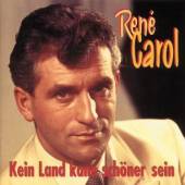 CAROL RENE  - CD KEIN LAND KANN SCHONER SE