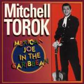 TOROK MITCHELL  - 4xCD MEXICAN JOE IN THE CARIBE