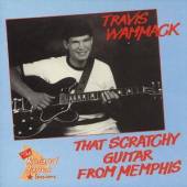 WAMMACK TRAVIS  - CD THAT SCRATCHY GUITAR FROM