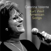 VALENTE CATERINA  - CD SINGS WEILL