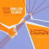 SWALLOW STEVE  - CD L'HISTOIRE DU CLOCHARD