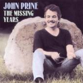 PRINE JOHN  - CD MISSING YEARS