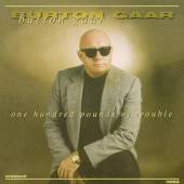 GAAR BURTON  - CD ONE HUNDRED POUNDS OF TRO