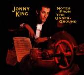 KING JONNY (J. REDMAN S. NELSO..  - CD NOTES FROM THE UNDERGROUND