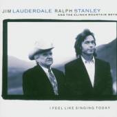 LAUDERDALE JIM/RALPH STA  - CD I FEEL LIKE SING TODAY