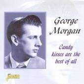 MORGAN GEORGE  - CD CANDY KISSES ARE BEST OF