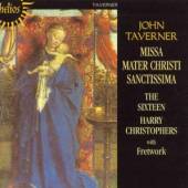 TAVERNER J.  - CD MISSA MATER CHRISTI SANCT