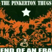 PINKERTON THUGS  - CD END OF AN ERA