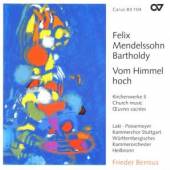 MENDELSSOHN-BARTHOLDY FELIX  - CD VOM HIMMEL HOCH-KIRCHENWE