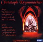 KRUMMACHER CHRISTOPH  - CD ORGELWERKE DES 1700