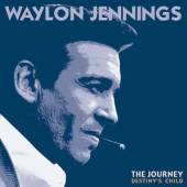 JENNINGS WAYLON  - 6xCD JOURNEY: DESTINY'S CHILD