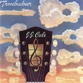 CALE J.J.  - CD TROUBADOUR