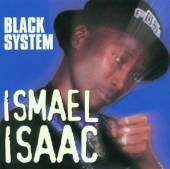 ISAAC ISMAEL  - CD BLACK SYSTEM