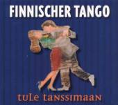 VARIOUS  - CD TULE TANSSIMAAN-FINNISCHE