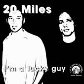 20 MILES  - CD I'M A LUCKY GUY