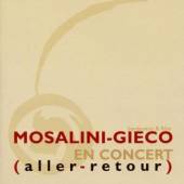MOSALINI/GIECO  - CD ALLER RETOUR (EN CONCERT)