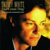WHITE SNOWY  - CD THAT CERTAIN THING