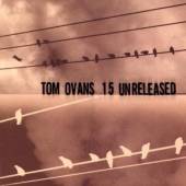 OVANS TOM  - CD 15 UNRELEASED